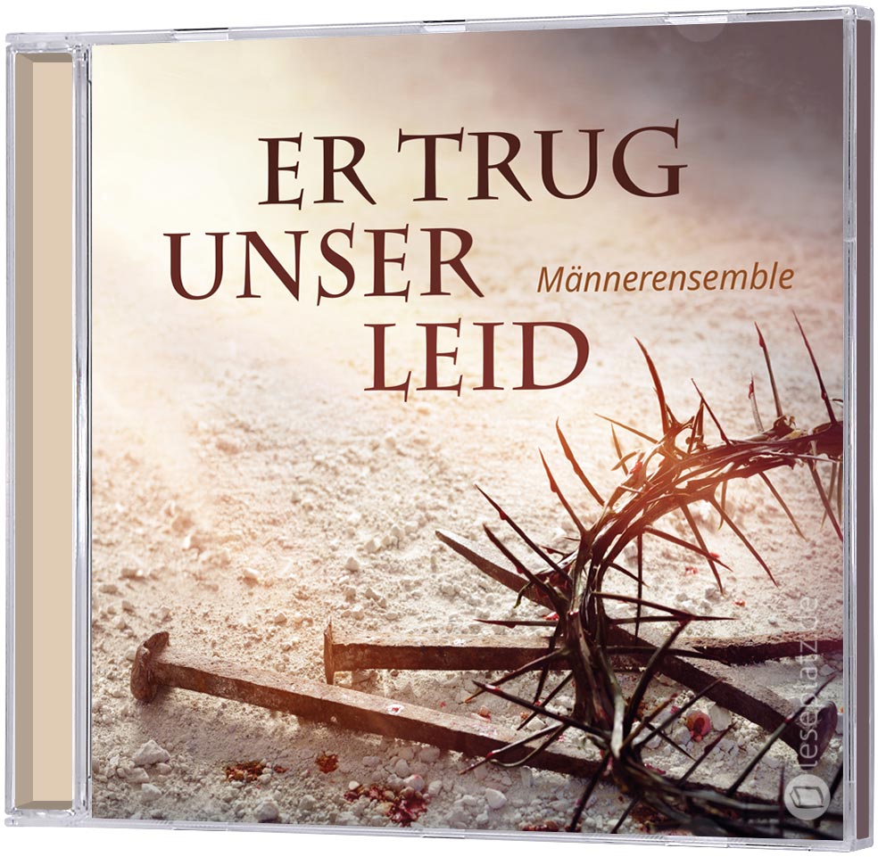 Er trug unser Leid - CD