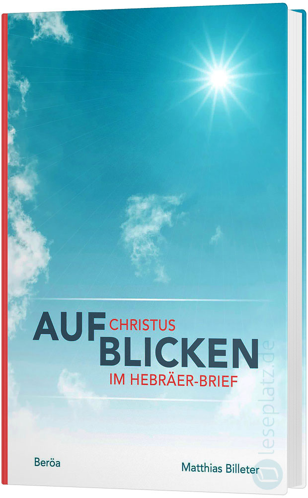 Aufblicken – Christus im Hebräer-Brief