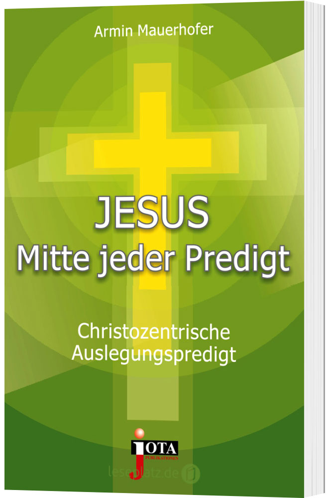 Jesus - Mitte jeder Predigt