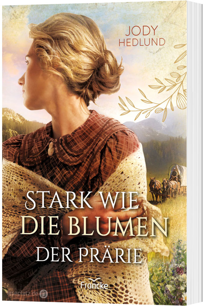 Stark wie die Blumen der Prärie (2)