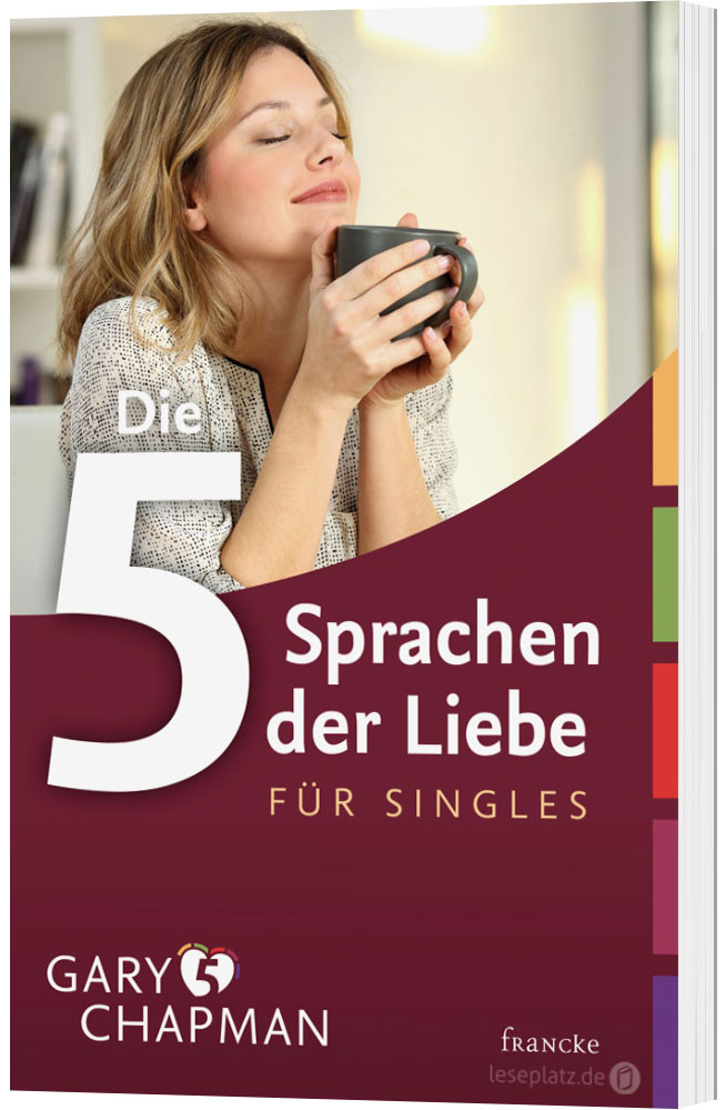 Die fünf Sprachen der Liebe für Singles