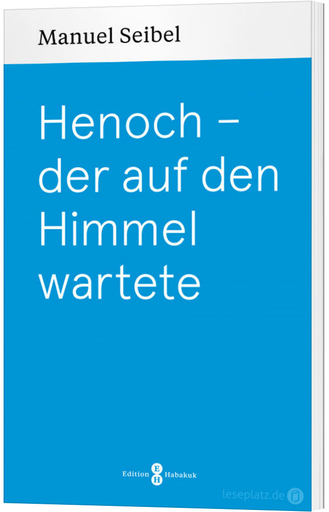 Henoch – der auf den Himmel wartete