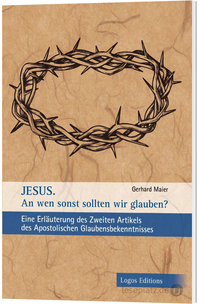 Jesus. An wen sonst sollten wir glauben?