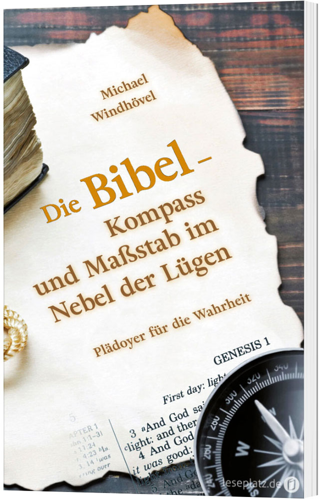 Die Bibel - Kompass und Maßstab im Nebel der Lügen