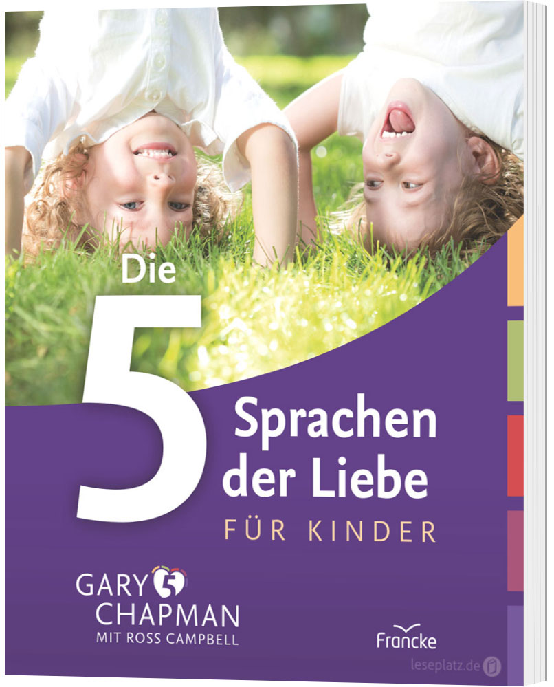 Die fünf Sprachen der Liebe für Kinder - illustrierte Geschenkausgabe