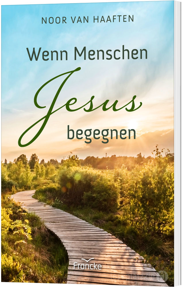 Wenn Menschen Jesus begegnen